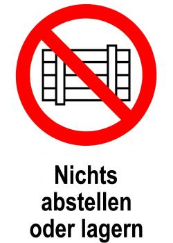 Verbotsschild - "Nichts abstellen oder lagern" 20x30 cm / 30x45 cm