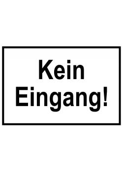 Zufahrts und Zutrittsschild "Kein Eingang!"