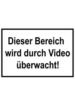 Zufahrts und Zutrittsschild "Dieser Bereich wird durch Video überwacht!"