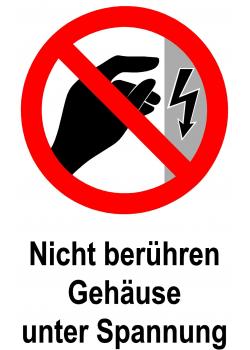 Verbotsschild - "Nicht berühren Gehäuse unter Spannung" - 20x30cm/30x45cm