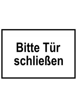 Zufahrts und Zutrittsschild "Bitte Tür schließen"