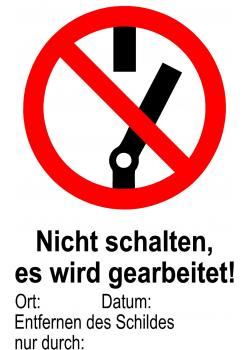 Verbotsschild - "nicht schalten es wird gearbeitet" - 20x30cm/30x45cm