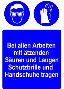 Gebotsschild - Bei allen Arbeiten mit ätzenden Säuren und Laugen Schutzbrille un