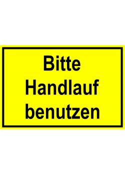 Zufahrts und Zutrittsschild "Bitte Handlauf benutzen"