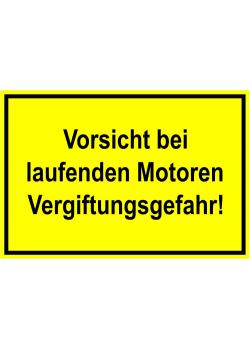 Warnschild "Vorsicht bei laufenden Motoren Vergiftungsgefahr!"