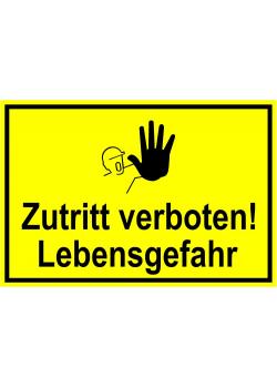 Warnschild  "Zutritt verboten! Lebensgefahr"
