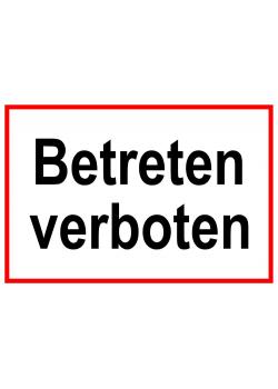Zufahrts und Zutrittsschild "Betreten verboten"