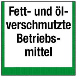 Umweltschild "Sammelbehälter für Fett- und ölverschmutzte Betriebsmittel"