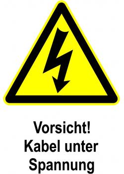Warnschild "Vorsicht! Kabel unter Spannung"