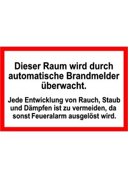 Brandschutz - "Dieser Raum wird durch automatische Brandmelder überwacht"