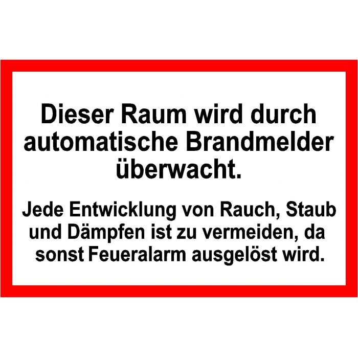 Brandschutz - "Dieser Raum wird durch automatische Brandmelder überwacht"