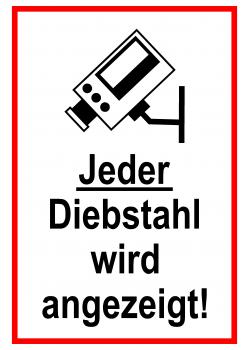Zufahrtsschild / Zutrittsschild - "Jeder Diebstahl wird angezeigt!"