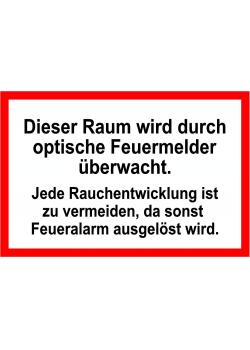 Brandschutz - "Dieser Raum wird durch optische Feuermelder überwacht"