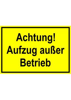 Warnschild - "Achtung! Aufzug außer Betrieb" 20x30cm/30x45cm