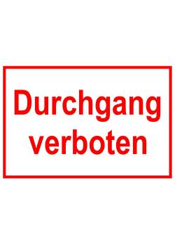 Zufahrts und Zutrittsschild "Durchgang verboten"