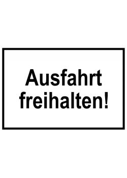 Zufahrts und Zutrittsschild "Ausfahrt freihalten!"