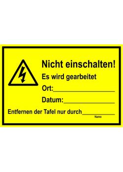 Warnschild "Nicht einschalten! Es wird gearbeitet"