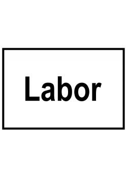 Zufahrts und Zutrittsschild "Labor"