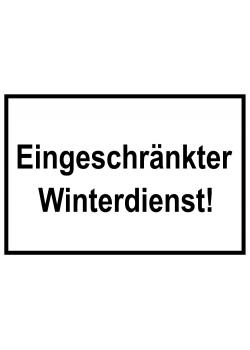 Zutrittsschild "Eingeschränkter Winterdienst!"