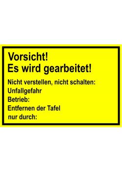 Warnschild "Vorsicht! Es wird gearbeitet!"