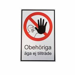 Schild - Obehöriga Äga ej tillträde - Preis per Stück