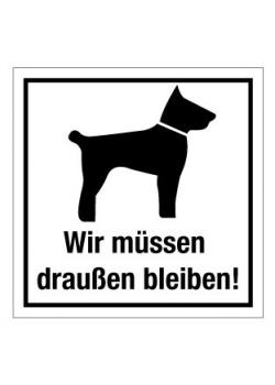 Türkennzeichnung "Hunde müssen draußen Bleiben"