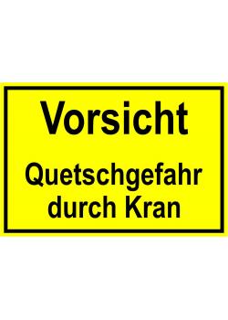 Warnschild - "Vorsicht Quetschgefahr durch Kran" - 20x30cm/30x45cm