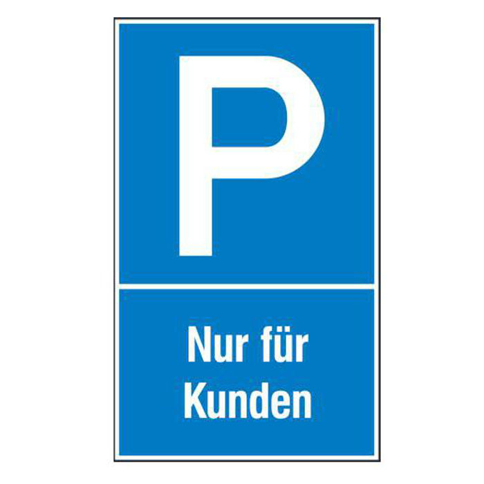 Parkplatzschild "Nur für Kunden" - Aluminium/ Kunststoff