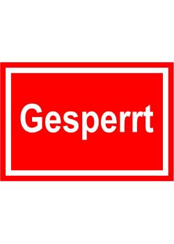 Hinweisschild "Gesperrt" 20x30cm/30x45cm