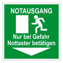 Fluchtwegzeichen "Notausgang Nur bei Gefahr Nottaster betätigen" 10cm-40cm