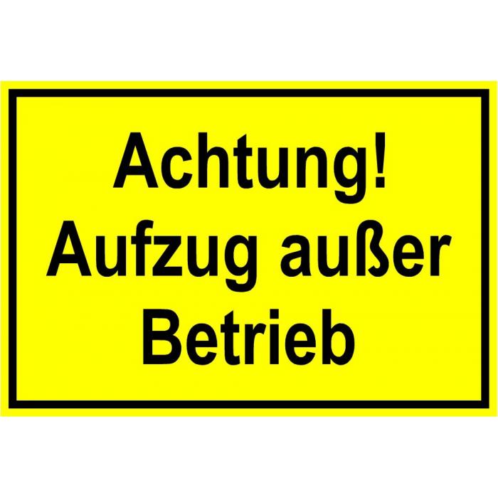 Warnschild - "Achtung! Aufzug außer Betrieb" 20x30cm/30x45cm