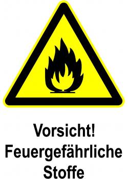 Warnschild "Vorsicht! Feuergefährliche Stoffe"