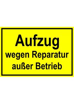 Warnschild - "Aufzug wegen Reparatur außer Betrieb" 20x30cm/30x45cm