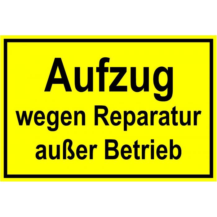Warnschild - "Aufzug wegen Reparatur außer Betrieb" 20x30cm/30x45cm