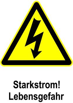 Warnschild "Starkstrom! Lebensgefahr"