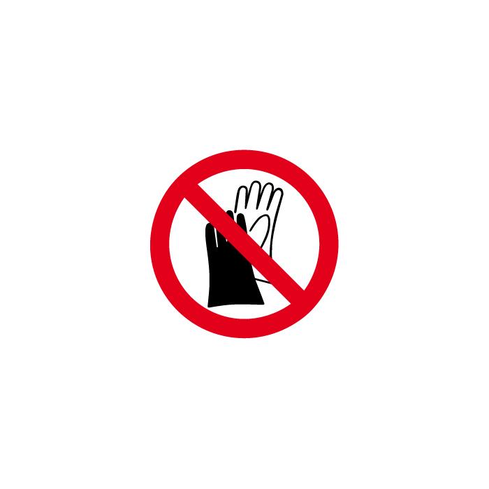 Prohibition sign "Gloves prohibited" diameter 5-40 cm