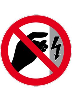 Signe d'interdiction - "Ne touchez pas le logement sous tension" - diamètre 5 à 40